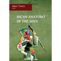 Incan Anatomy of the Soul - Hardcover