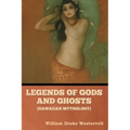 Legends of Gods and Ghosts (Hawaiian Mythology) - Paperback