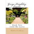 George Knightley, Esquire: Lend Me Leave - Paperback