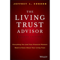 The Living Trust Advisor: Everything You (and Your Financial Planner) Need to Know about Your Living Trust - Hardcover
