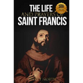 The Life and Prayers of Saint Francis of Assisi - Paperback