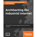 Architecting the Industrial Internet - Paperback