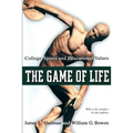 The Game of Life: College Sports and Educational Values - Paperback