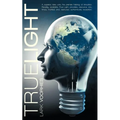 True Light: A, superior, take, unto, the, premier, haloing, of, tenuation. Readily, available, True Light, provides, resource, int - Paperback
