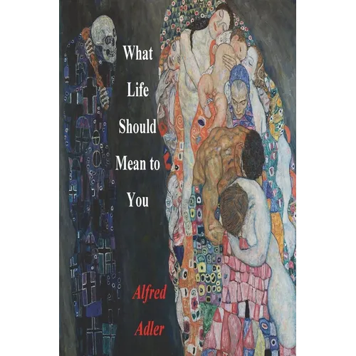What Life Should Mean To You - Paperback