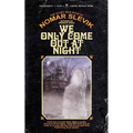 We Only Come Out At Night - Paperback