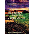 We Learned to Live in the Castle: Stories - Hardcover