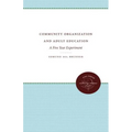 Community Organization and Adult Education: A Five Year Experiment - Paperback