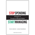 Stop Spending, Start Managing: Strategies to Transform Wasteful Habits - Hardcover