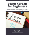 Learn Korean for Beginners - Basic Korean Simplified for You - Paperback