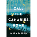 Call the Canaries Home - Paperback