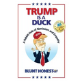 Trump Is A Duck: A Rabbit Hole of Narcissism and Empathy - Paperback