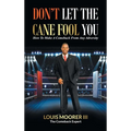 Don't Let the Cane Fool You: How to Make a Comeback from Any Adversity - Hardcover