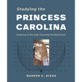 Studying the Princess Carolina: Anatomy of the Ship That Held Up Wall Street - Hardcover