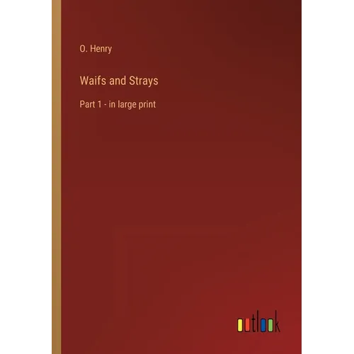 Waifs and Strays: Part 1 - in large print - Paperback