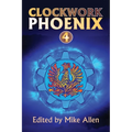 Clockwork Phoenix 4 - Paperback
