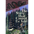 The Story That Cannot Be Told - Hardcover