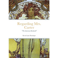 Regarding Mrs. Carter: A monologue for stage performance - Paperback