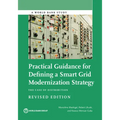 Practical Guidance for Defining a Smart Grid Modernization Strategy: The Case of Distribution (Revised Edition) - Paperback