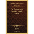 The Testament Of Ignatius Loyola (1900) - Paperback