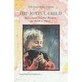 The Joyful Child: Montessori, Global Wisdom for Birth to Three - Paperback