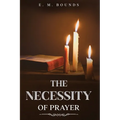 The Necessity of Prayer: Annotated - Paperback