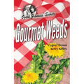Gourmet Weeds - Paperback