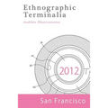 Ethnographic Terminalia, San Francisco, 2012: Audible Observatories - Paperback