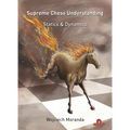 Supreme Chess Understanding: Statics & Dynamics - Paperback