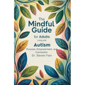 The Mindful Guide for Adults Living with Autism - Paperback