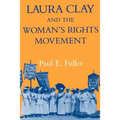 Laura Clay & Woman's Rights-Pa - Paperback