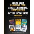 Social Media Marketing 2020: Affiliate Marketing, Dropshipping and Passive Income Ideas - 6 Books in 1 - Cutting-Edge Strategies to Start and Grow - Paperback