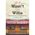 If it Wasn't for Willie: The Life of William Brewington - A Harlem Legend - Paperback