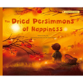 The Dried Persimmons of Happiness - Paperback