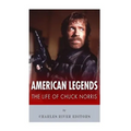 American Legends: The Life of Chuck Norris - Paperback
