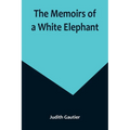 The Memoirs of a White Elephant - Paperback