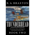 Thunderhead, Book Two: Tales of Love, Honor, and Vengeance in the Historic American West - Paperback