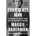 Confidence Man: The Making of Donald Trump and the Breaking of America - Paperback