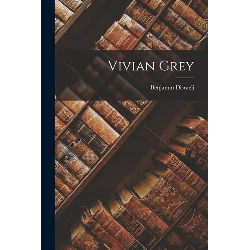 Vivian Grey - Paperback