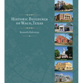 Historic Buildings of Waco, Texas - Hardcover