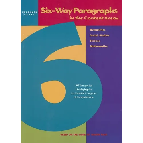 Six-Way Paragraphs in the Content Areas: Advanced Level - Paperback