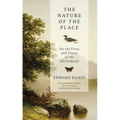 The Nature of the Place: On the Flora and Fauna of the Adirondacks - Hardcover