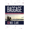 Baggage: A Memoir of Travel That Went off Script - Paperback