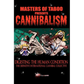 Masters Of Taboo: Cannibalism, Digesting The Human Condition: The Definitive International Cannibal Collective - Paperback
