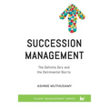 Succession Management: The Definite "Do's" and the Detrimental "Don'ts" - Paperback