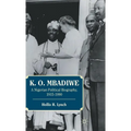 K. O. Mbadiwe: A Nigerian Political Biography, 1915-1990 - Hardcover