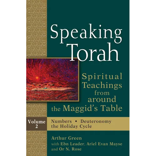 Speaking Torah Vol 2: Spiritual Teachings from Around the Maggid's Table - Hardcover