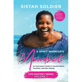 A Spirit Warrior's Mindset: An Overcomers Guide toTransformation, Transition, and New Identity Life Mastery Series Volume 1 - Paperback