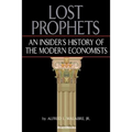 Lost Prophets: An Insider's History of the Modern Economists - Paperback