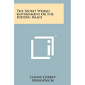 The Secret World Government Or The Hidden Hand - Paperback